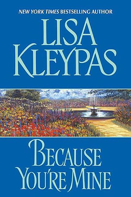Because You're Mine, Lisa Kleypas