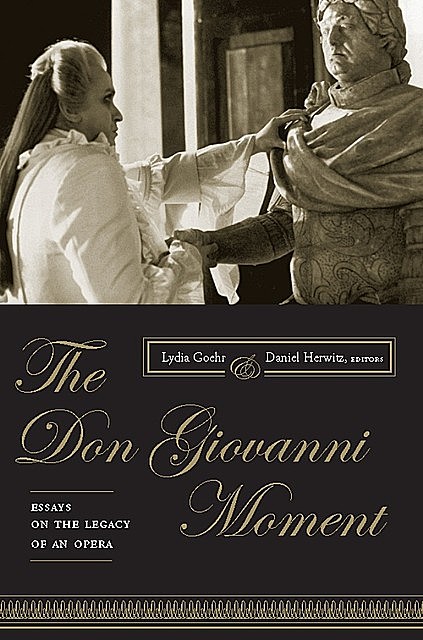 The Don Giovanni Moment, Daniel Herwitz, Edited by Lydia Goehr