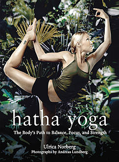 Hatha Yoga, Ulrica Norberg