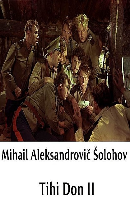 Tihi Don II, Mihail Aleksandrovič Šolohov