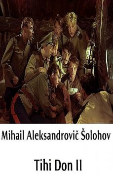 Tihi Don II, Mihail Aleksandrovič Šolohov
