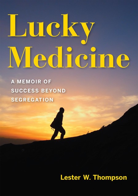 Lucky Medicine, Lester W. Thompson