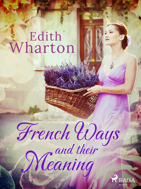 French Ways and Their Meaning, Edith Wharton