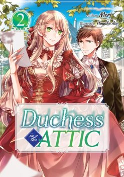 Duchess in the Attic: Volume 2, Mori