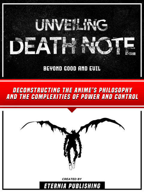 Unveiling Death Note – Beyond Good And Evil, Eternia Publishing