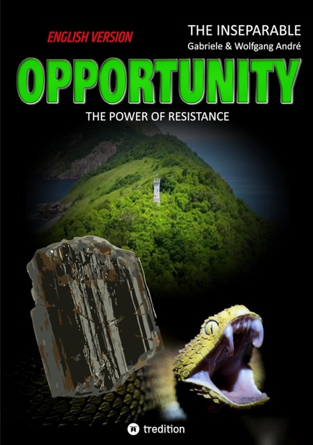 OPPORTUNITY – The power of resistance, Gabriele André, Wolfgang André