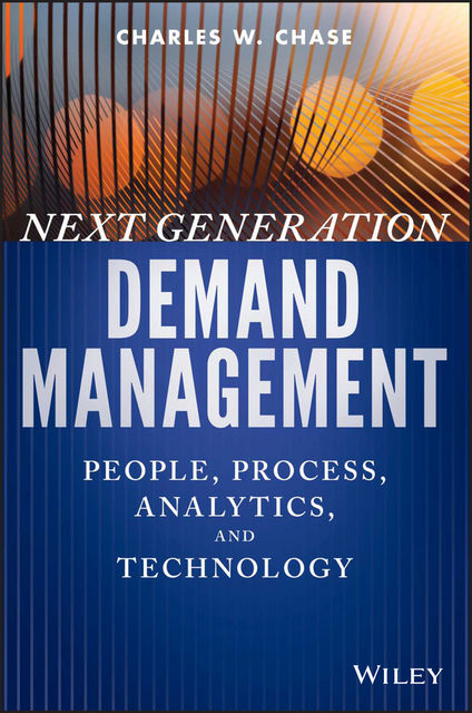 Next Generation Demand Management, Charles W.Chase