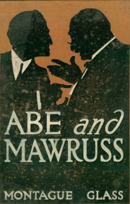 Abe and Mawruss / Being Further Adventures of Potash and Perlmutter, Montague Glass