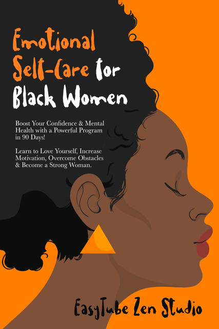 Emotional Self-Care for Black Women, EasyTube Zen Studio