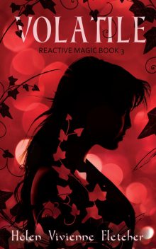 Volatile, Helen Vivienne Fletcher