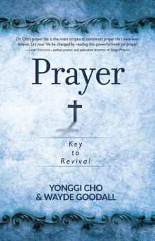 Prayer, Wayde Goodall, Yonggi Cho