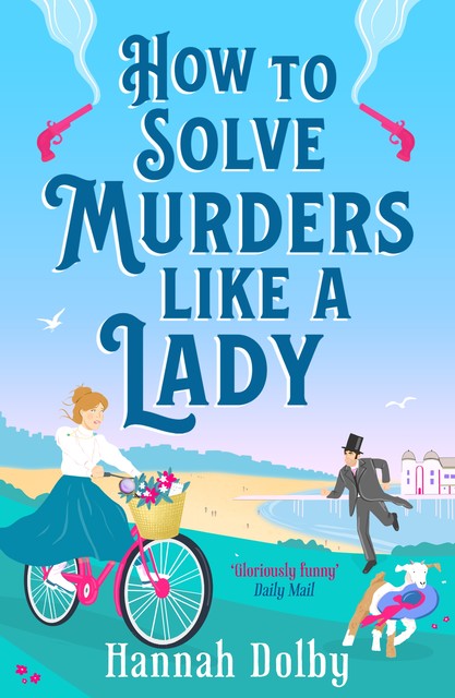 How to Solve Murders Like a Lady, Hannah Dolby