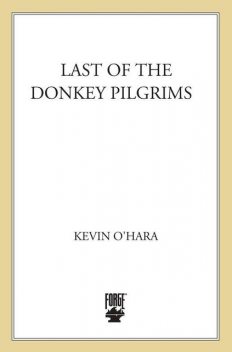 Last of the Donkey Pilgrims, Kevin O'Hara