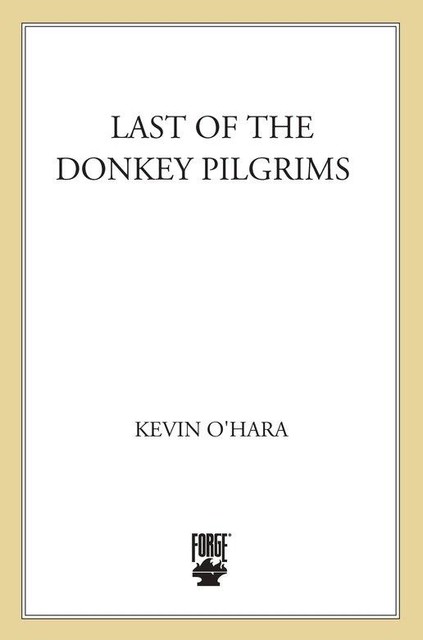 Last of the Donkey Pilgrims, Kevin O'Hara