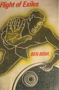 Flight of Exiles, Ben Bova