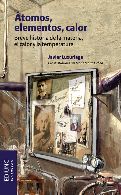 Átomos, elementos, calor, Javier Luzuriaga