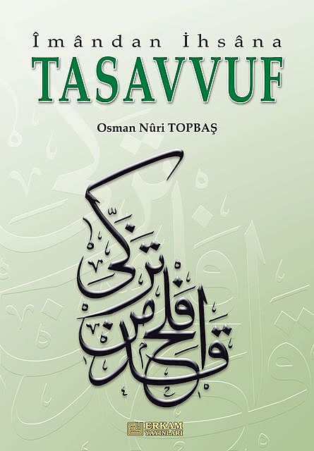 İmandan İhsana Tasavvuf, Osman Nuri Topbaş