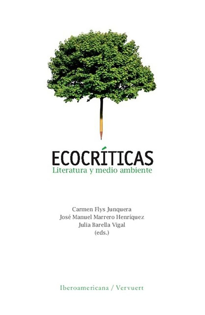 Ecocríticas, Carmen Flys Junquera, José Manuel Marrero Henríquez, Julia Barella Vigal
