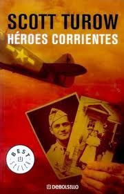 Héroes Corrientes, Scott Turow