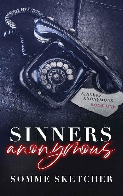 Sinners Anonymous : A Forbidden Love Dark Mafia Romance, Somme Sketcher