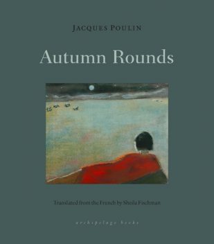 Autumn Rounds, Sheila Fischman, Jacques Poulin