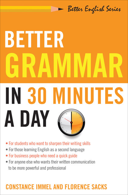 Better Grammar in 30 Minutes a Day, Constance Immel