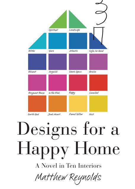 Designs for a Happy Home, Matthew Reynolds