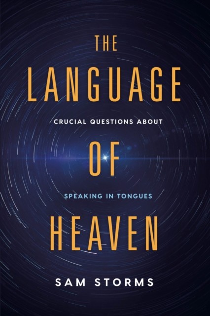 Language of Heaven, Sam Storms