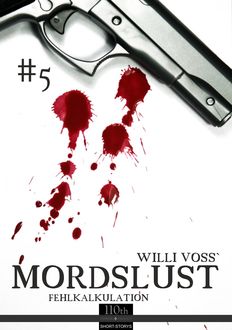 Mordslust #5, Willi Voss
