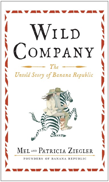 Wild Company, Mel Ziegler, Patricia Ziegler