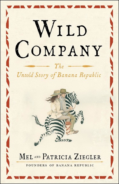 Wild Company, Mel Ziegler, Patricia Ziegler