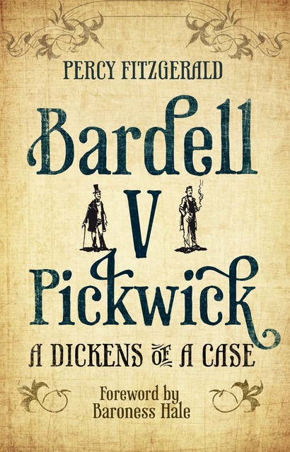 Bardell v Pickwick, Percy Fitzgerald, Baroness Hale