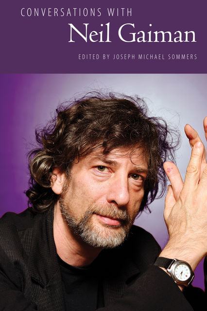 Conversations with Neil Gaiman, Joseph Michael Sommers