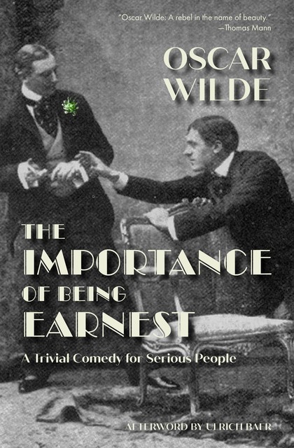 The Importance of Being Earnest (Warbler Classics), Oscar Wilde