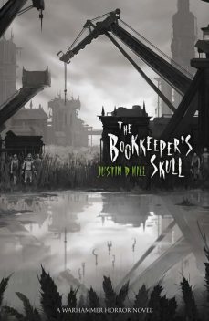 The Bookkeeper's Skull, Justin Hill