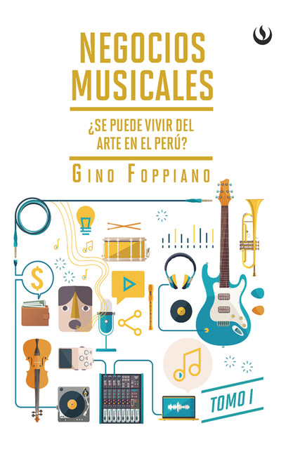 Negocios musicales (Tomo I), Gino Foppiano Ravinovich