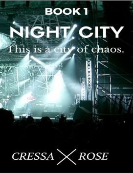 Book 1: Night City, Cressa Rose