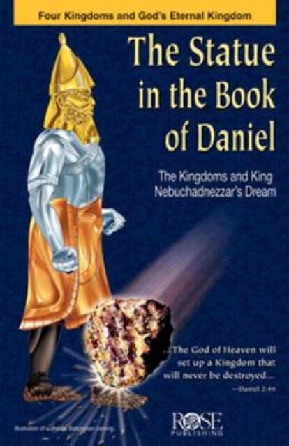 The Statue in the Book of Daniel, Rose Publishing