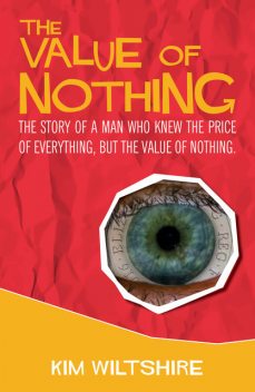 The Value of Nothing, Kim Wiltshire