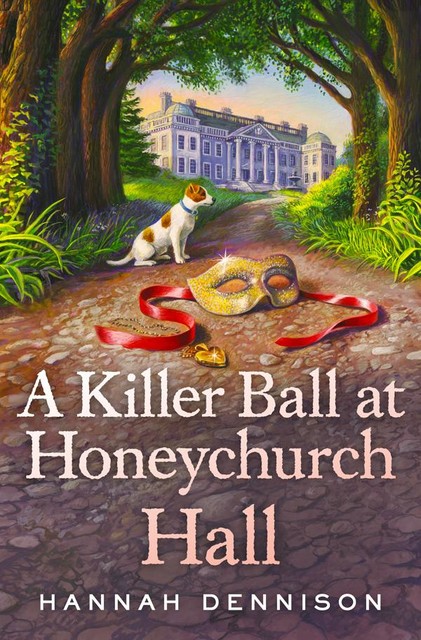 A Killer Ball at Honeychurch Hall, Hannah Dennison
