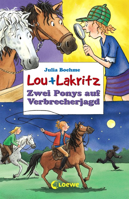 Lou + Lakritz 6 – Zwei Ponys auf Verbrecherjagd, Julia Boehme