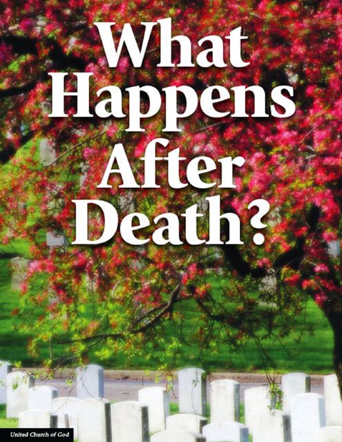 What Happens After Death, United Church of God