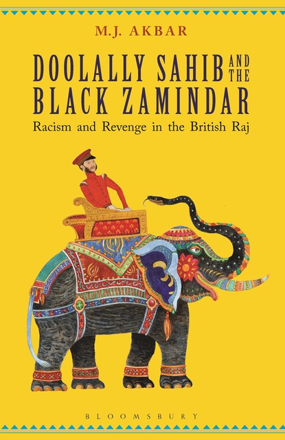 Doolally Sahib and the Black Zamindar, M.J. Akbar