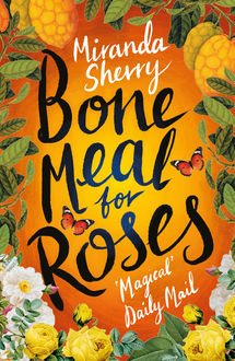 Bone Meal For Roses, Miranda Sherry