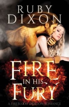 Fire in His Fury, Ruby Dixon