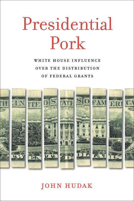 Presidential Pork, John Hudak