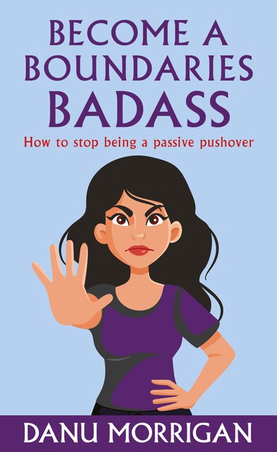 Become A Boundaries Badass, Danu Morrigan