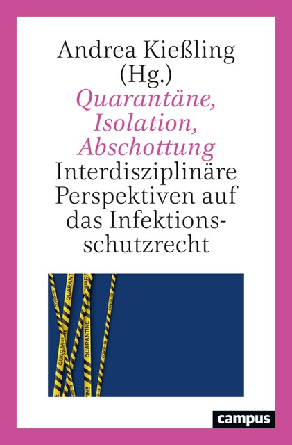 Quarantäne, Isolation, Abschottung, Andrea Kießling