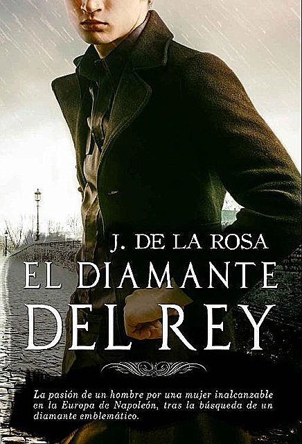 El diamante del Rey: La desaparición de las joyas de la Corona de España (Spanish Edition), José de la Rosa