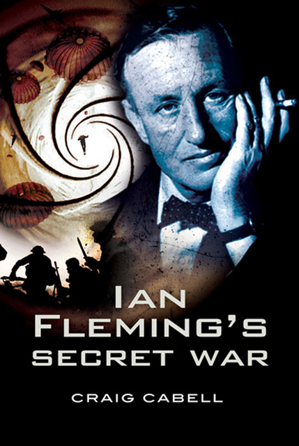 Ian Fleming's Secret War, Craig Cabell